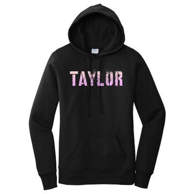 Taylor Name Grunge Custom Birthday Lady Women's Pullover Hoodie