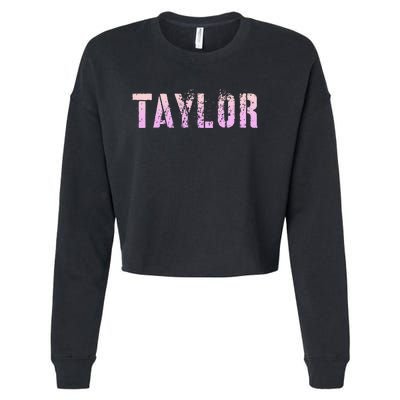 Taylor Name Grunge Custom Birthday Lady Cropped Pullover Crew