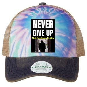 Trump Never Give Up Not Fucking Guilty Legacy Tie Dye Trucker Hat