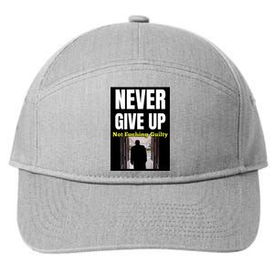 Trump Never Give Up Not Fucking Guilty 7-Panel Snapback Hat