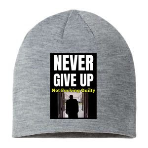 Trump Never Give Up Not Fucking Guilty Sustainable Beanie