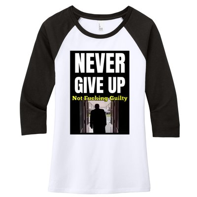 Trump Never Give Up Not Fucking Guilty Women's Tri-Blend 3/4-Sleeve Raglan Shirt