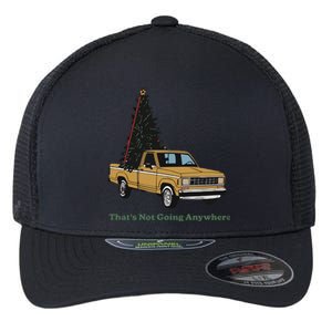 Thats Not Going Anywhere Funny Truck Christmas Tree Flexfit Unipanel Trucker Cap