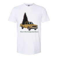 Thats Not Going Anywhere Funny Truck Christmas Tree Softstyle CVC T-Shirt