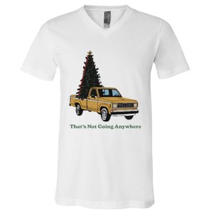 Thats Not Going Anywhere Funny Truck Christmas Tree V-Neck T-Shirt