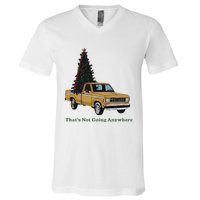 Thats Not Going Anywhere Funny Truck Christmas Tree V-Neck T-Shirt