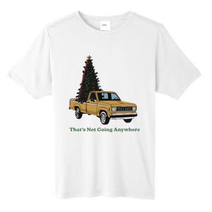 Thats Not Going Anywhere Funny Truck Christmas Tree Tall Fusion ChromaSoft Performance T-Shirt