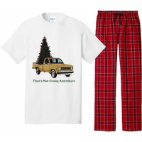 Thats Not Going Anywhere Funny Truck Christmas Tree Pajama Set