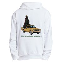 Thats Not Going Anywhere Funny Truck Christmas Tree Urban Pullover Hoodie