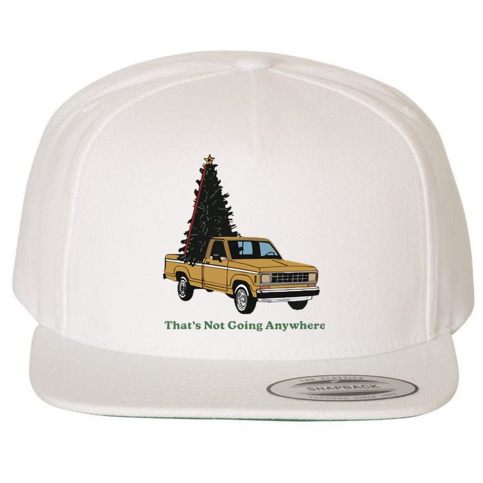 Thats Not Going Anywhere Funny Truck Christmas Tree Wool Snapback Cap