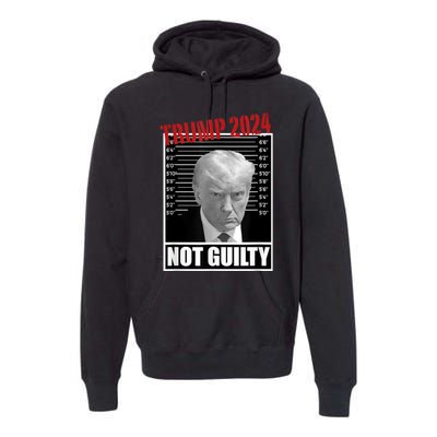 Trump Not Guilty Tee Support Donald Trump 2024 Mug Shot Premium Hoodie