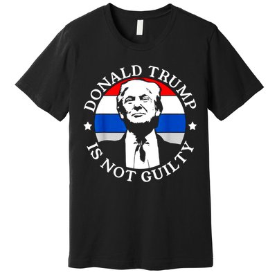 Trump Not Guilty Premium T-Shirt