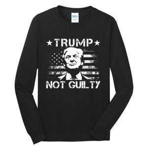 Trump Not Guilty Pro Trump Tall Long Sleeve T-Shirt