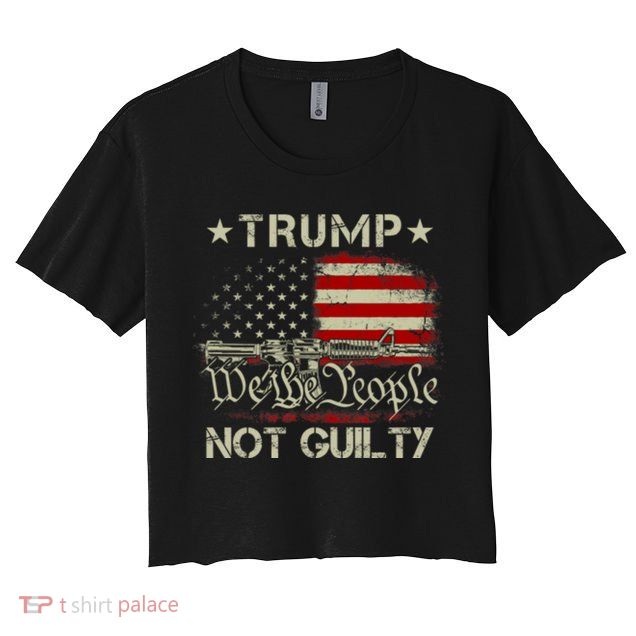 Trump Not Guilty, Free Trump We The People American Flag Crop Top