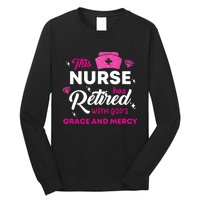 This Nurse Has Retired With GodS Grace And Mercy Long Sleeve Shirt