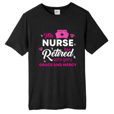 This Nurse Has Retired With GodS Grace And Mercy Tall Fusion ChromaSoft Performance T-Shirt