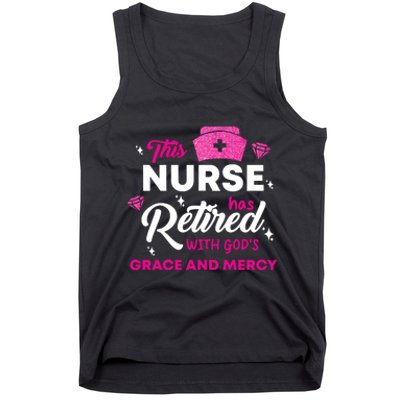 This Nurse Has Retired With GodS Grace And Mercy Tank Top