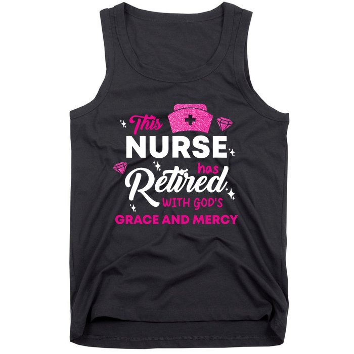 This Nurse Has Retired With GodS Grace And Mercy Tank Top