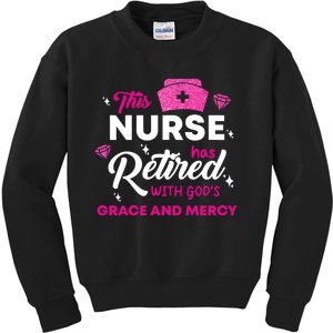 This Nurse Has Retired With GodS Grace And Mercy Kids Sweatshirt