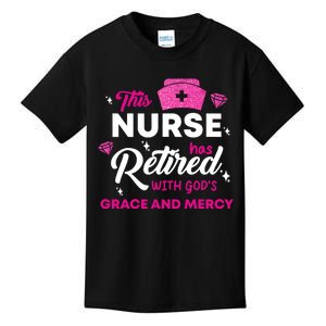 This Nurse Has Retired With GodS Grace And Mercy Kids T-Shirt