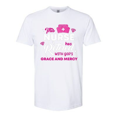 This Nurse Has Retired With GodS Grace And Mercy Softstyle CVC T-Shirt