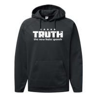 Truth New Hate Speech Pc Political Correctness Performance Fleece Hoodie