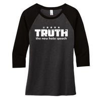 Truth New Hate Speech PC Political Correctness Women's Tri-Blend 3/4-Sleeve Raglan Shirt