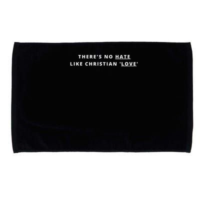 There's No Hate Like Christian Love Atheist Activist Microfiber Hand Towel