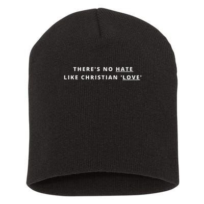 There's No Hate Like Christian Love Atheist Activist Short Acrylic Beanie