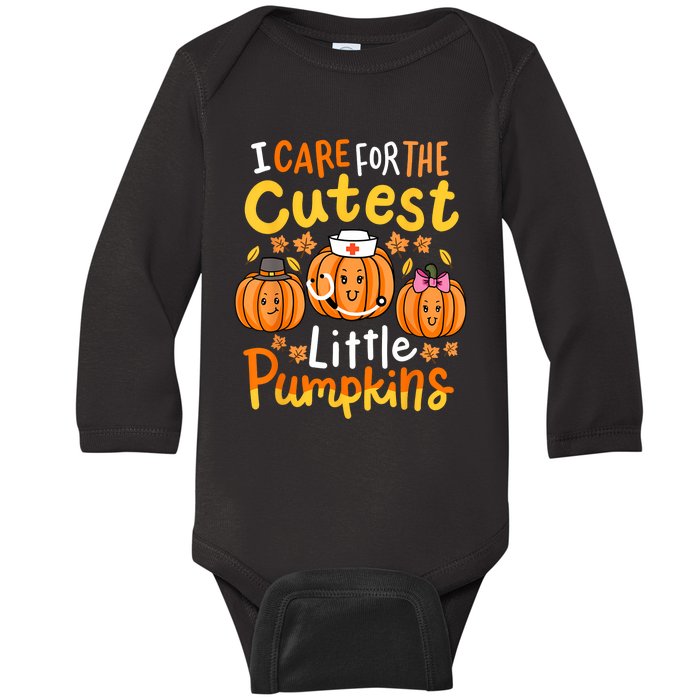 Thanksgiving Nurse I Care For The Cutest Little Pumpkins Baby Long Sleeve Bodysuit