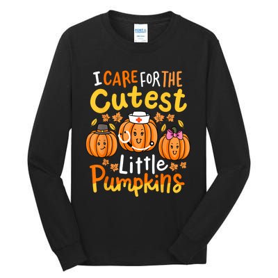 Thanksgiving Nurse I Care For The Cutest Little Pumpkins Tall Long Sleeve T-Shirt