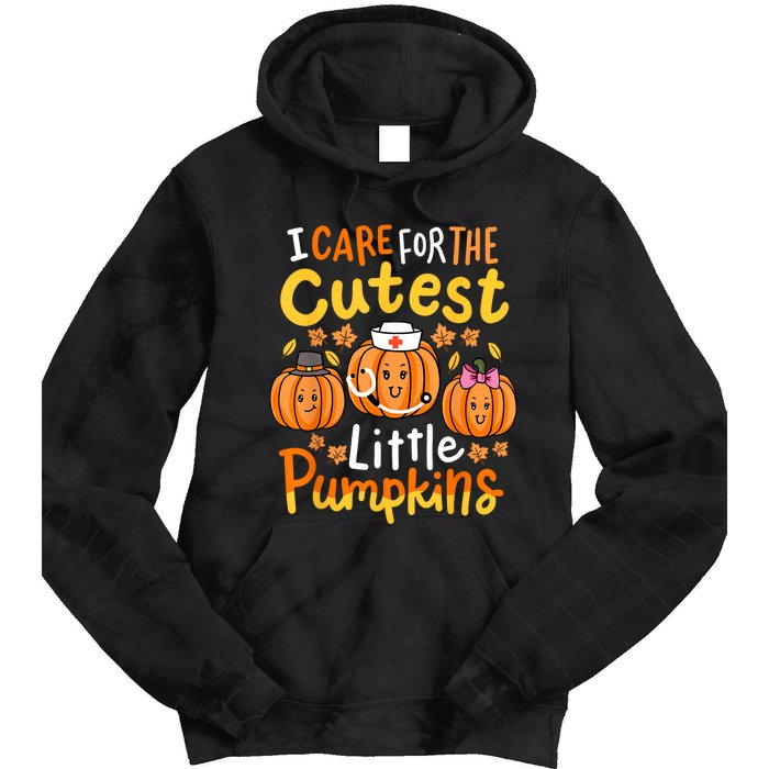 Thanksgiving Nurse I Care For The Cutest Little Pumpkins Tie Dye Hoodie