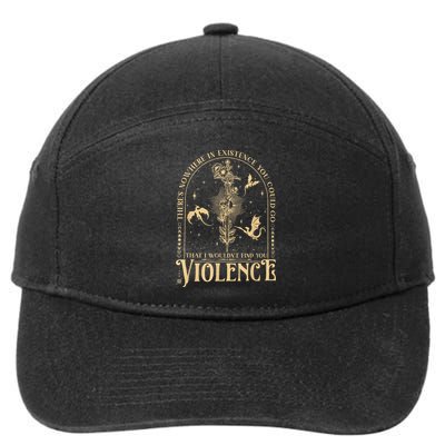 Theres Nowhere In Existence You Could Go Fourth Wing Gift 7-Panel Snapback Hat