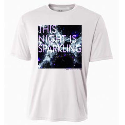 This Night Is Sparkling Don't You Let It Go Cooling Performance Crew T-Shirt