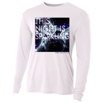 This Night Is Sparkling Don't You Let It Go Cooling Performance Long Sleeve Crew