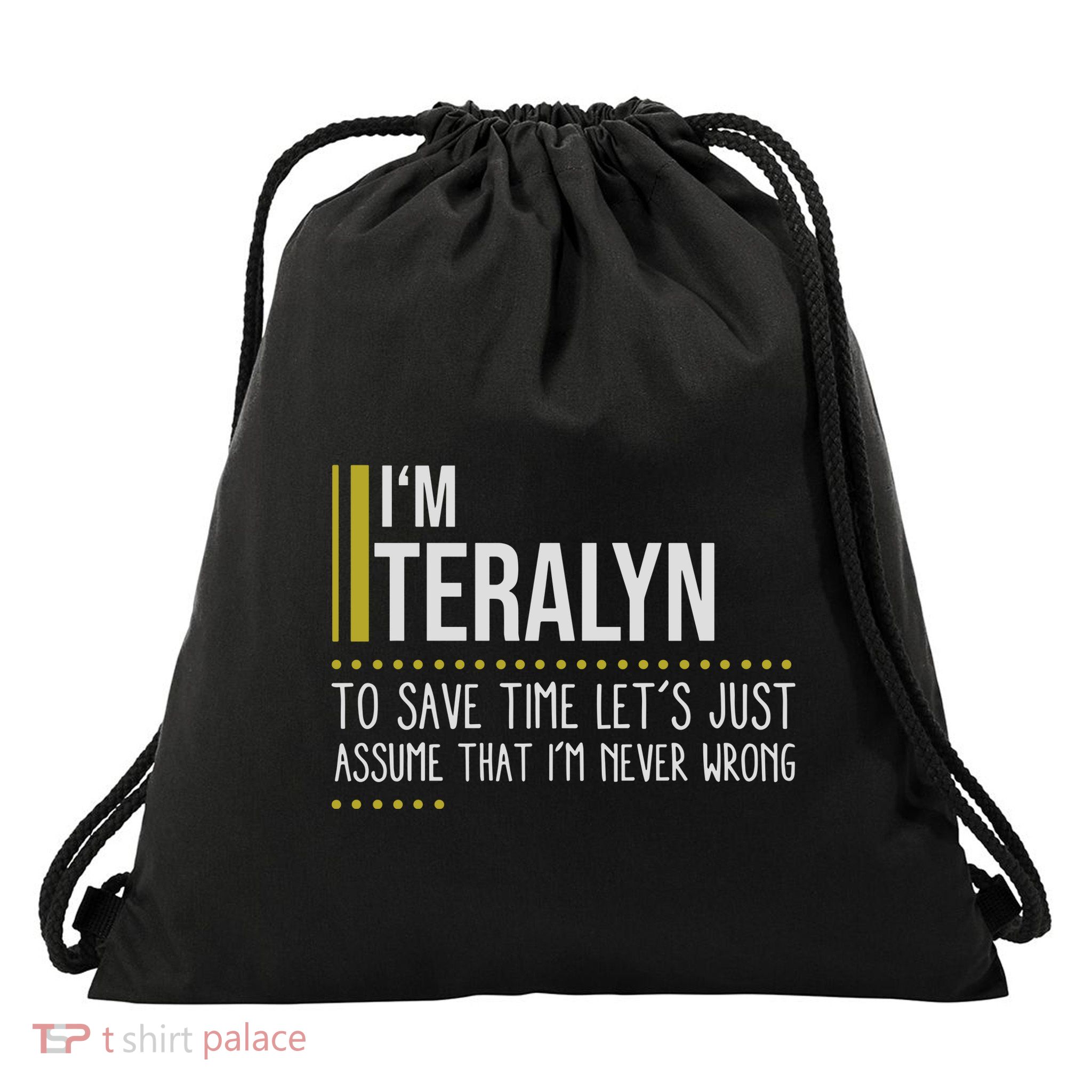 Terrand Name Im Terrand Im Never Wrong Drawstring Bag