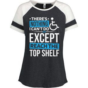 ThereS Nothing I CanT Do Except Reach Disability Enza Ladies Jersey Colorblock Tee