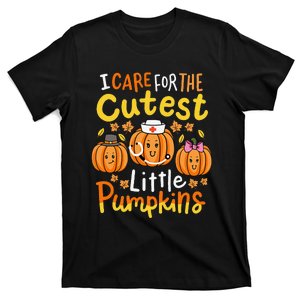 Thanksgiving Nurse I Care For The Cutest Little Pumpkins Gift T-Shirt