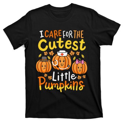 Thanksgiving Nurse I Care For The Cutest Little Pumpkins Gift T-Shirt