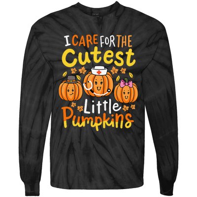 Thanksgiving Nurse I Care For The Cutest Little Pumpkins Gift Tie-Dye Long Sleeve Shirt