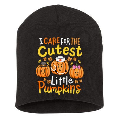 Thanksgiving Nurse I Care For The Cutest Little Pumpkins Gift Short Acrylic Beanie