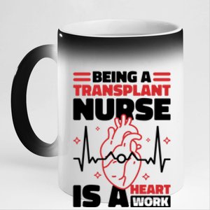 Transplant Nurse Is A Heart Work Organ Transplant Cute Gift 11oz Black Color Changing Mug