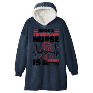 Transplant Nurse Is A Heart Work Organ Transplant Cute Gift Hooded Wearable Blanket