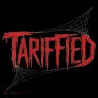 Terrified Nah, I'm Just Tariffied Funny Sarcastic Design Button