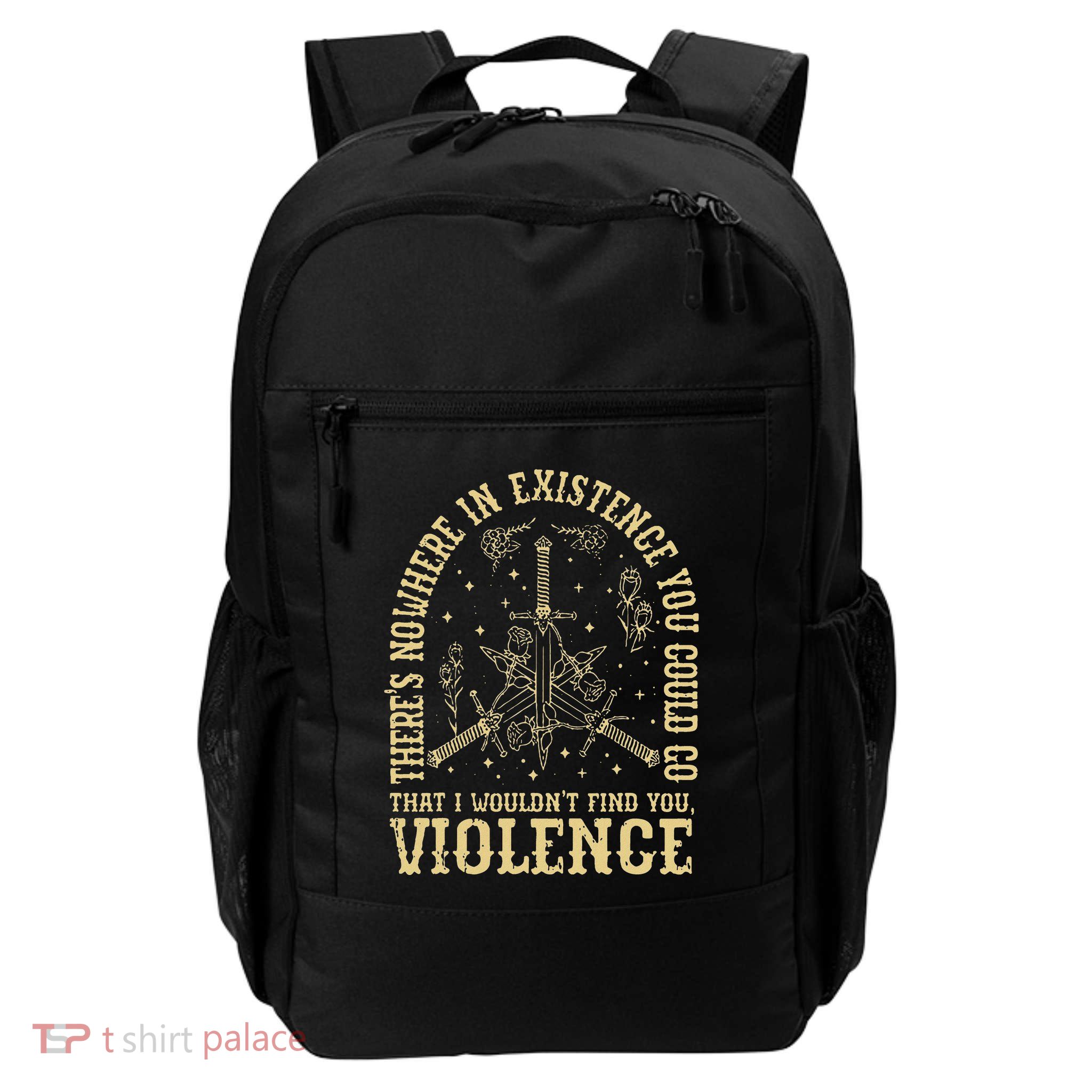 ThereS Nowhere In Existence You Could Go Daily Commute Backpack