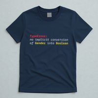 Typeerror No Implicit Conversion Of Gender Into Boolean T-Shirt
