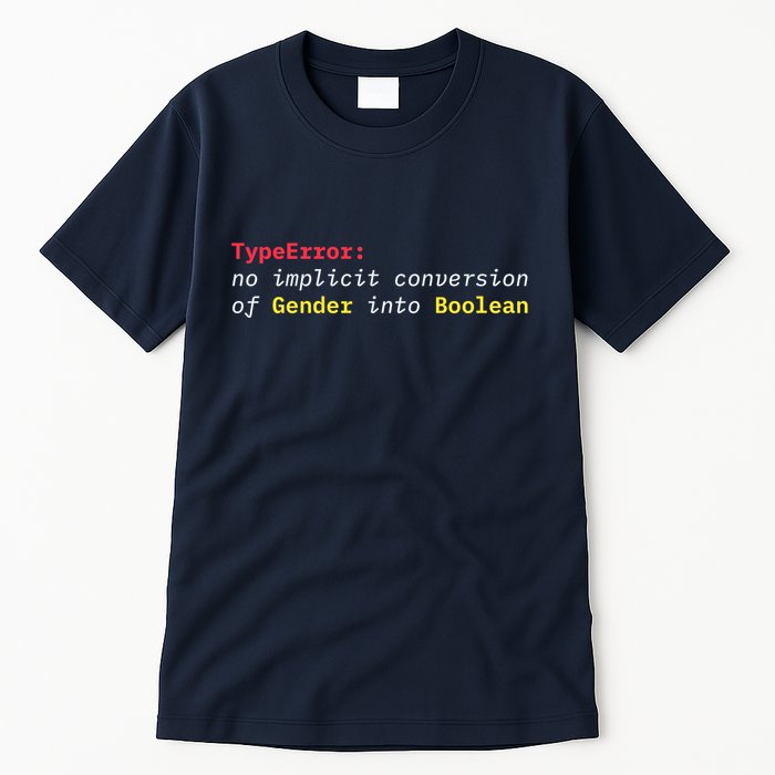 Typeerror No Implicit Conversion Of Gender Into Boolean Tall T-Shirt