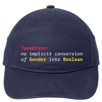 Typeerror No Implicit Conversion Of Gender Into Boolean 7-Panel Snapback Hat