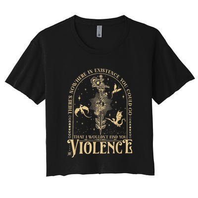 Theres Nowhere In Existence You Could Go Fourth Wing Crop Top