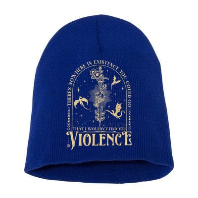 Theres Nowhere In Existence You Could Go Fourth Wing Short Acrylic Beanie